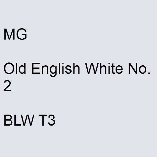 MG, Old English White No. 2, BLW T3.